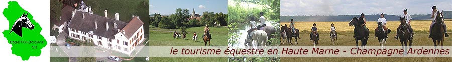 Equitourisme52 le tourisme Equestre en Haute Marne, Champagne Ardennes